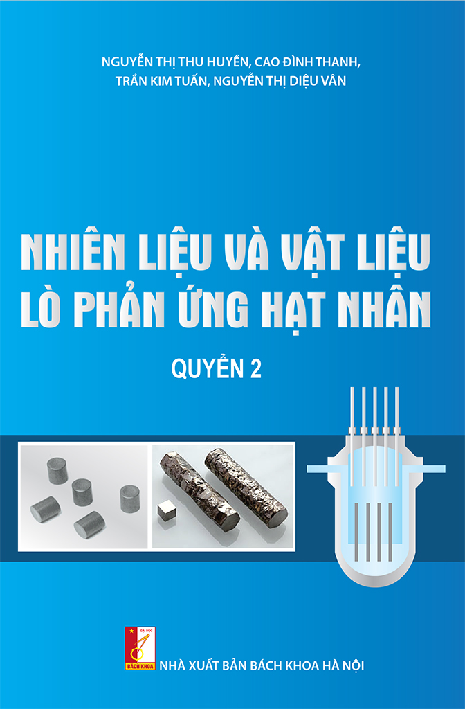 Nhiên liệu và vật liệu lò phản ứng hạt nhân Quyển 2