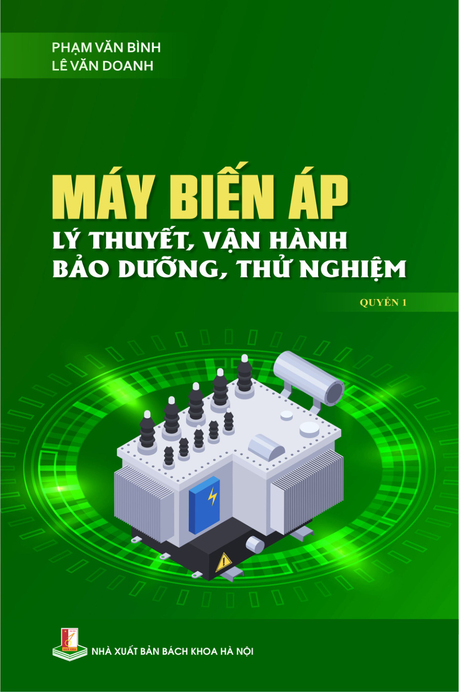 Máy biến áp - Lý thuyết, vận hành, bảo dưỡng, thử nghiệm Quyển 1
