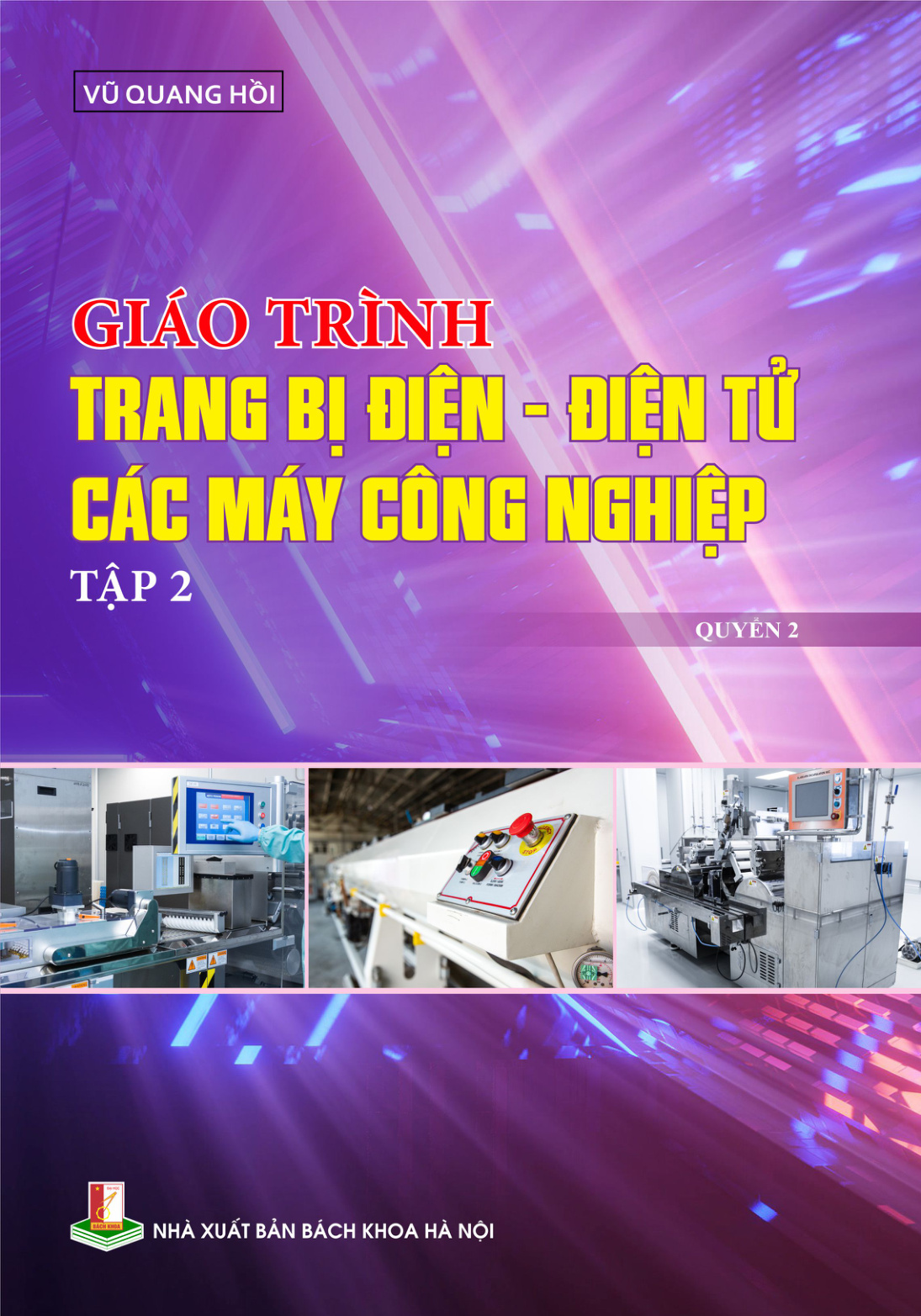 Giáo trình trang bị điện - điện tử các máy công nghiệp Tập 2 Quyển 2