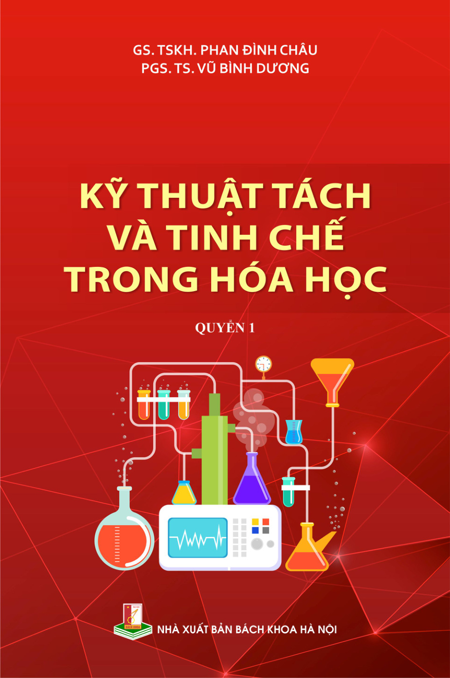 Kỹ thuật tách và tinh chế trong hóa học Quyển 1