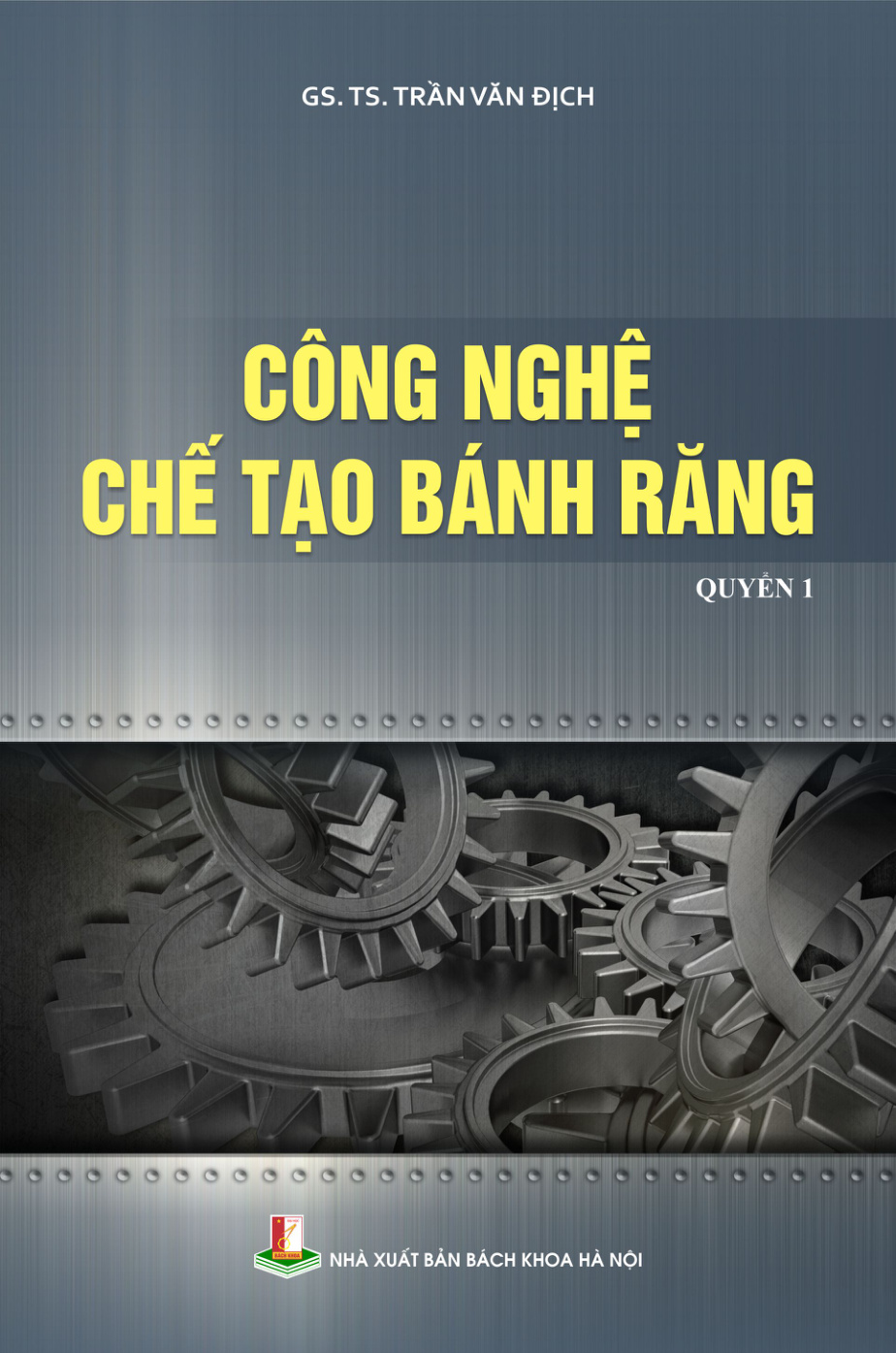 Công nghệ chế tạo bánh răng Quyển 1