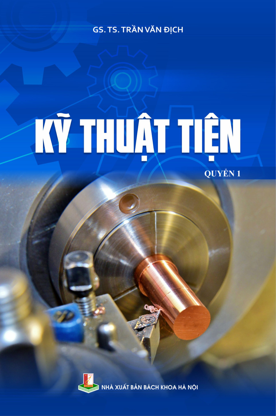 Kỹ thuật tiện Quyển 1
