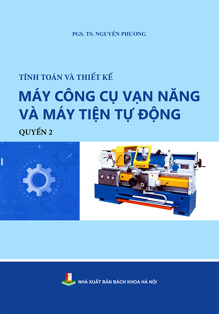 Tính toán và thiết kế máy công cụ vạn năng và máy tiện tự động Quyển 2