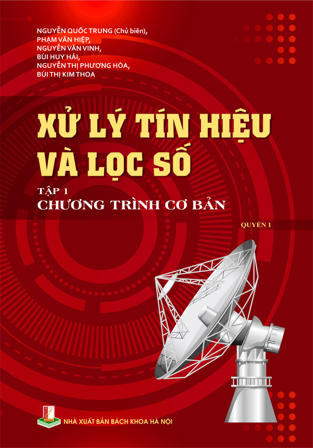 Xử lý tín hiệu và lọc số Tập 1 - Chương trình cơ bản (Quyển 1)