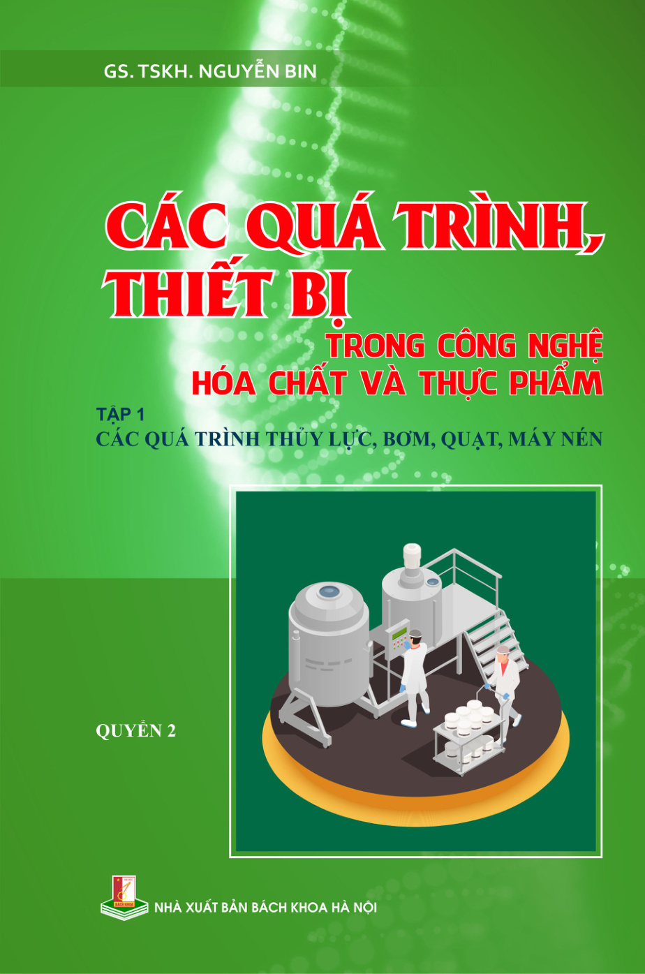 Các quá trình, thiết bị trong công nghệ hóa chất và thực phẩm Tập 1 Quyển 2