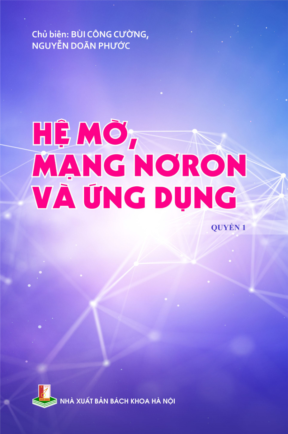 Hệ mờ, mạng nơron và ứng dụng Quyển 1