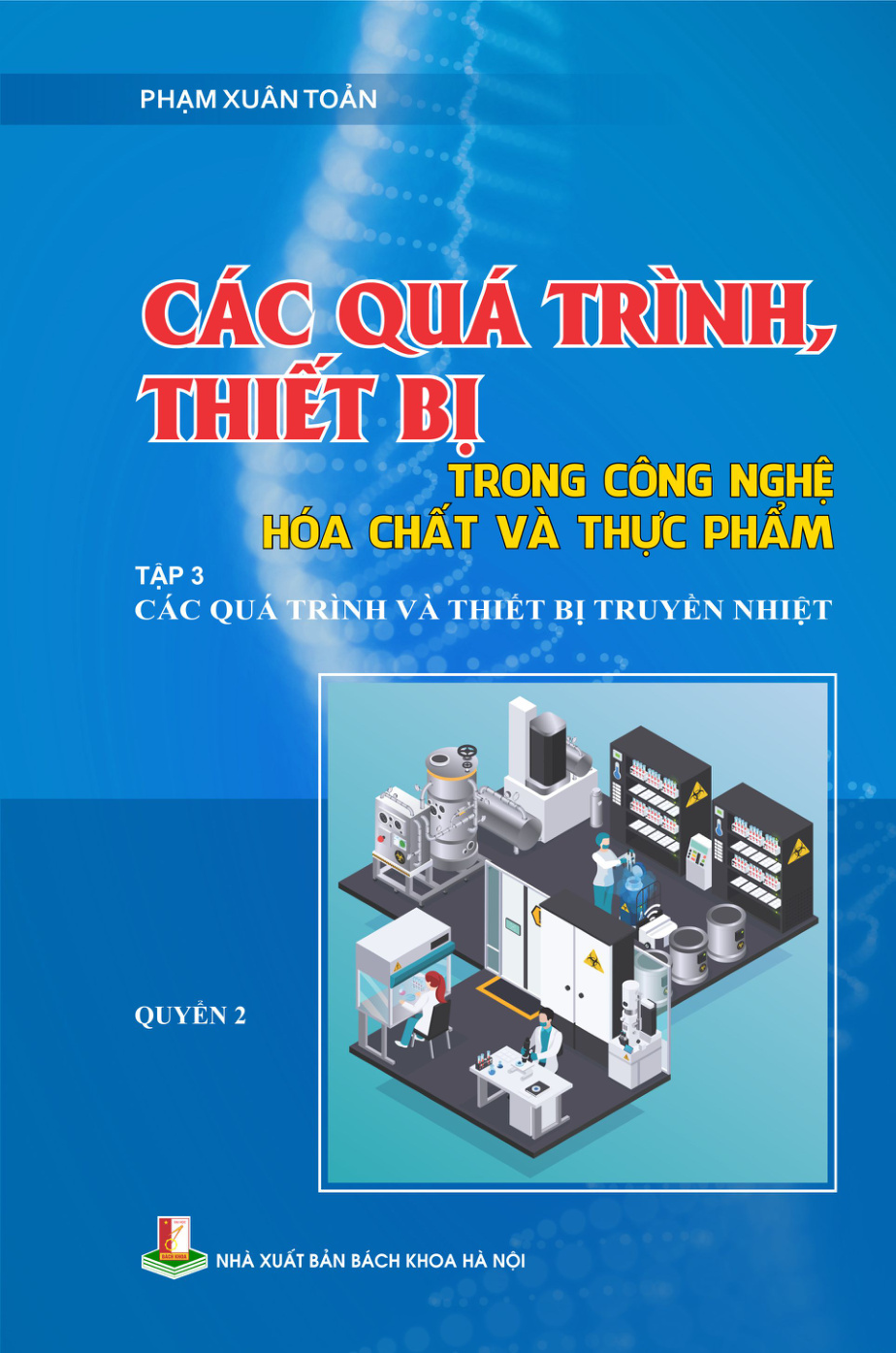 Các quá trình, thiết bị trong công nghệ hóa chất và thực phẩm Tập 3 Quyển 2
