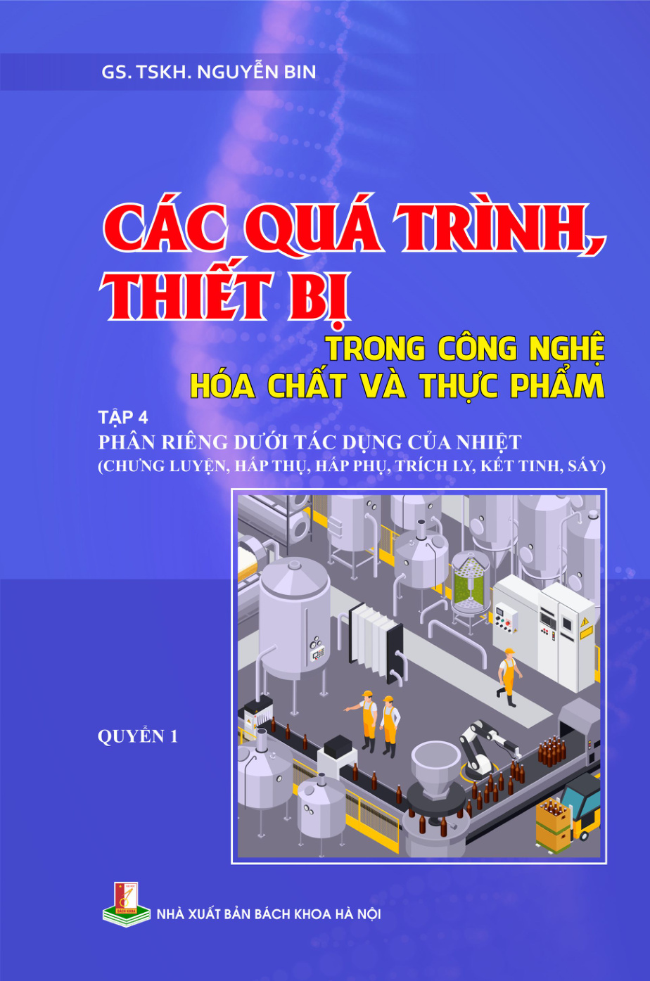 Các quá trình, thiết bị trong công nghệ hóa chất và thực phẩm Tập 4 Quyển 1