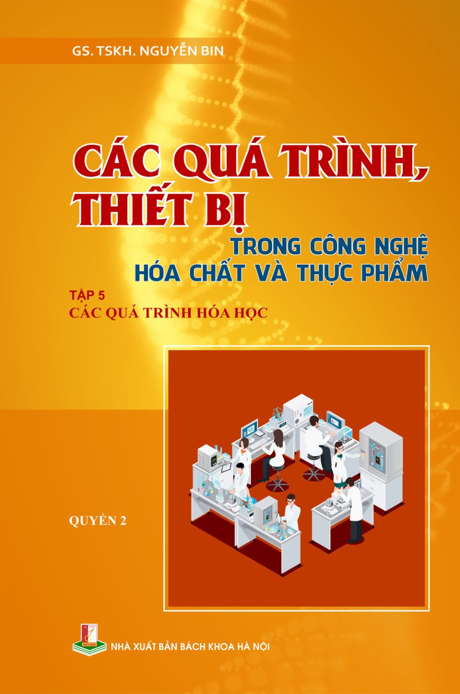 Các quá trình, thiết bị trong công nghệ hóa chất và thực phẩm Tập 5 Quyển 2