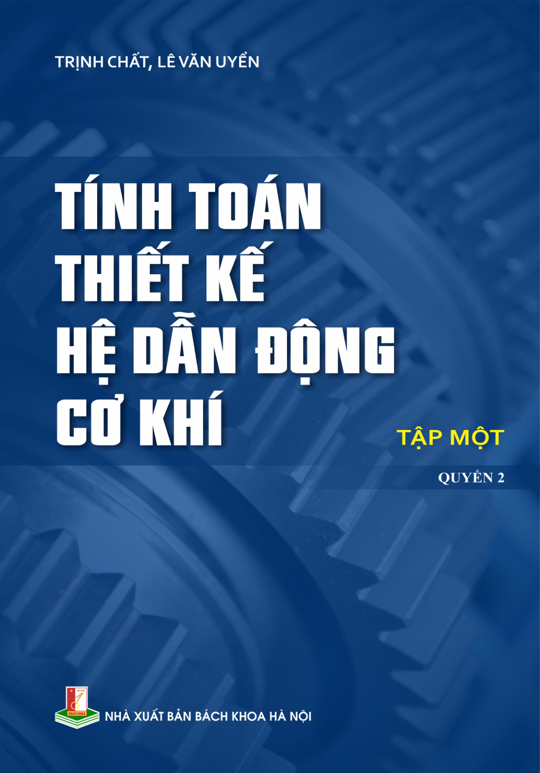 Tính toán thiết kế hệ dẫn động cơ khí Tập I Quyển 2