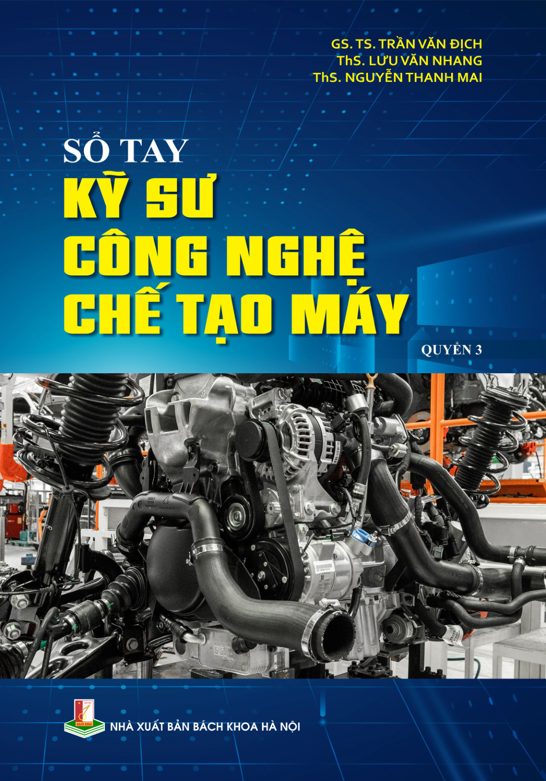 Sổ tay kỹ sư công nghệ chế tạo máy Quyển 3