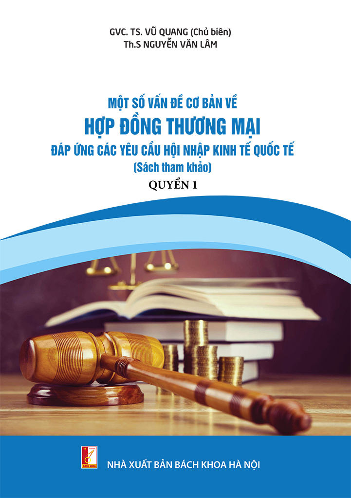 Một số vấn đề cơ bản về HĐ thương mại đáp ứng các yêu cầu về hội nhập kinh tế quốc tế Quyển 1