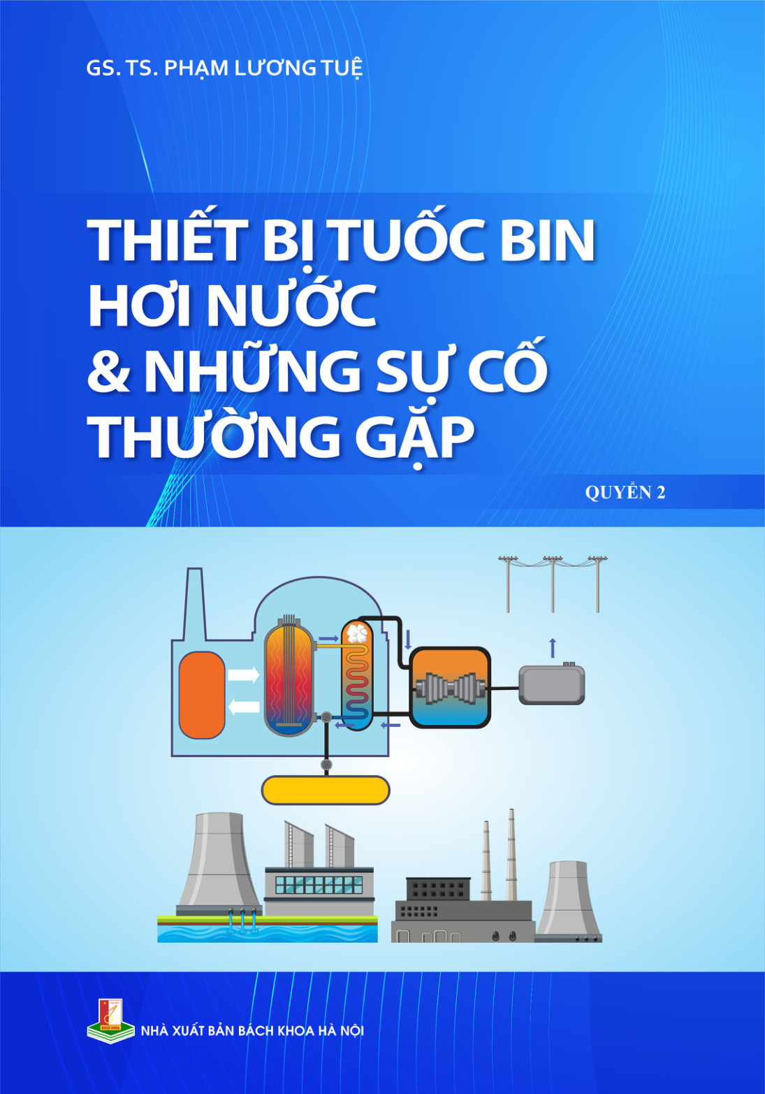Thiết bị tuốc bin hơi nước & những sự cố thường gặp Quyển 2