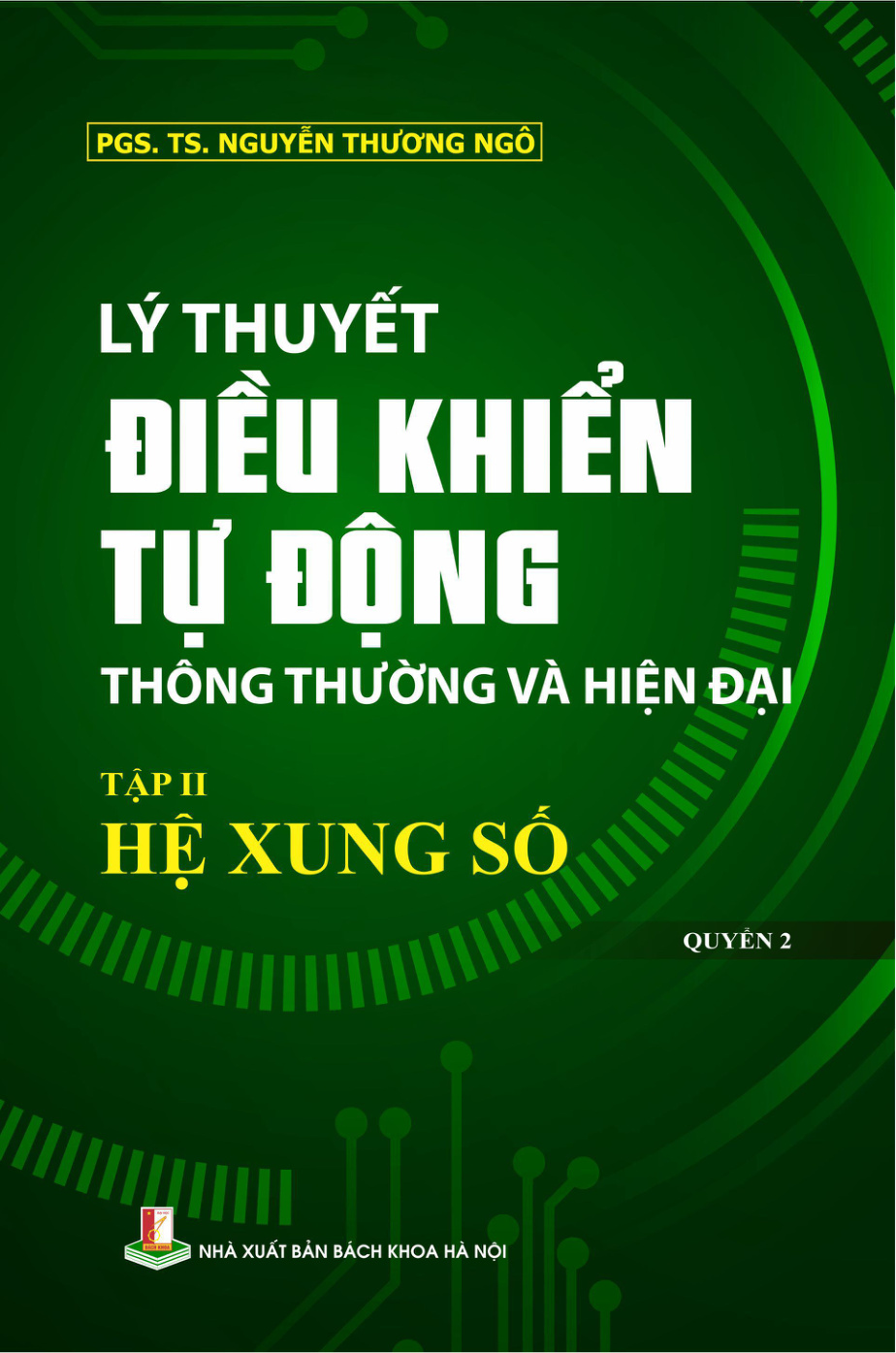 Lý thuyết điều khiển tự động thông thường và hiện đại Tập II Hệ xung số Quyển 2