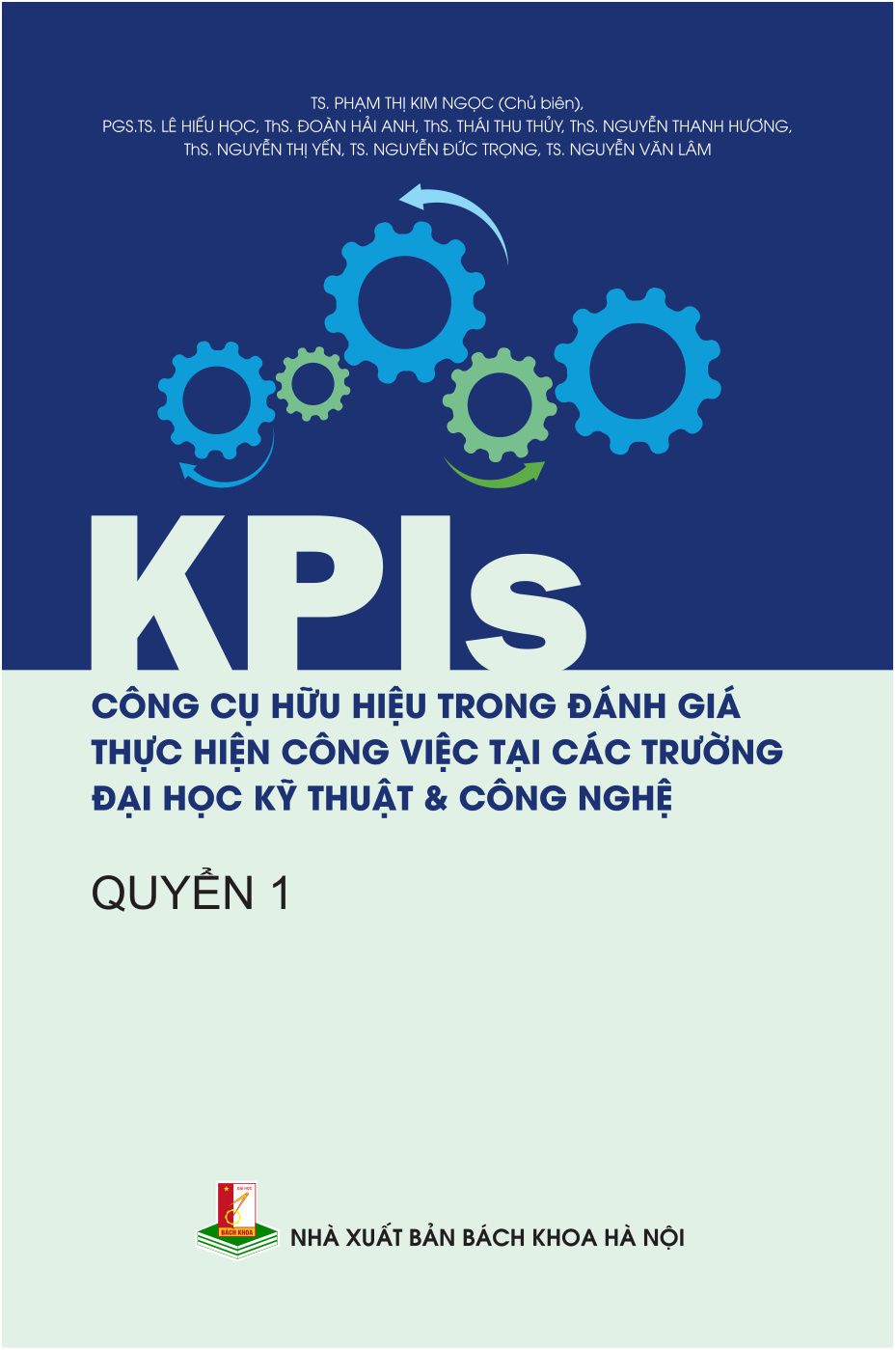 KPIs – Công cụ hữu hiệu trong đánh giá thực hiện công việc tại các trường đại học kỹ thuật & công nghệ Quyển 1