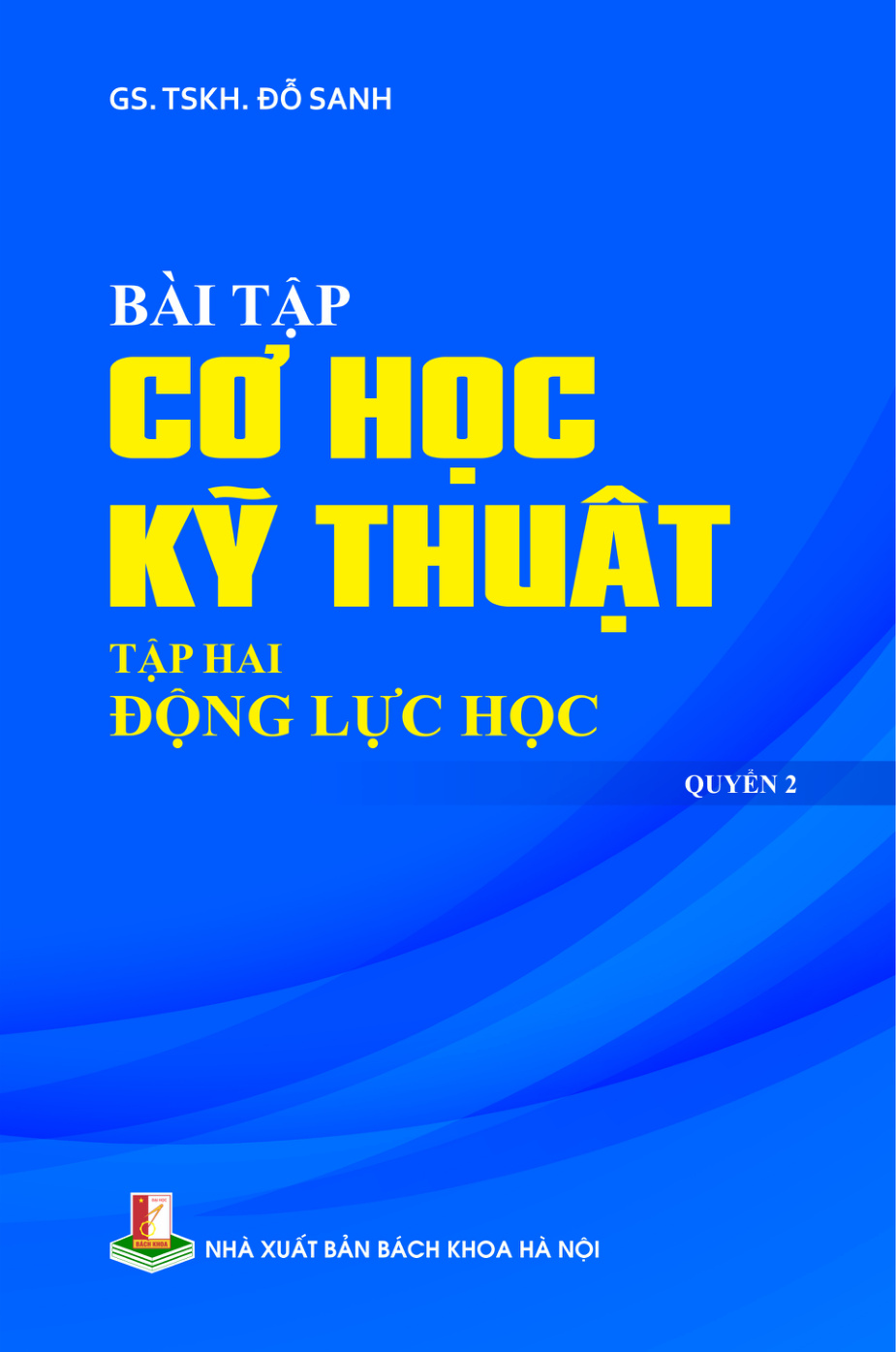 Bài tập Cơ học kỹ thuật Tập 2 Quyển 2
