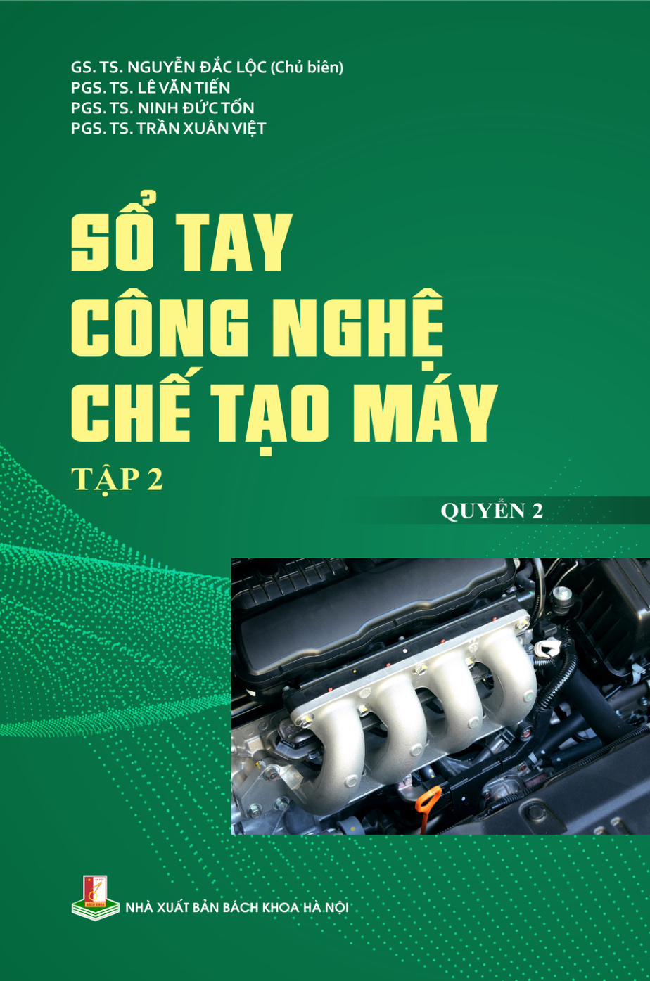 Sổ tay công nghệ chế tạo máy Tập 2 Quyển 2