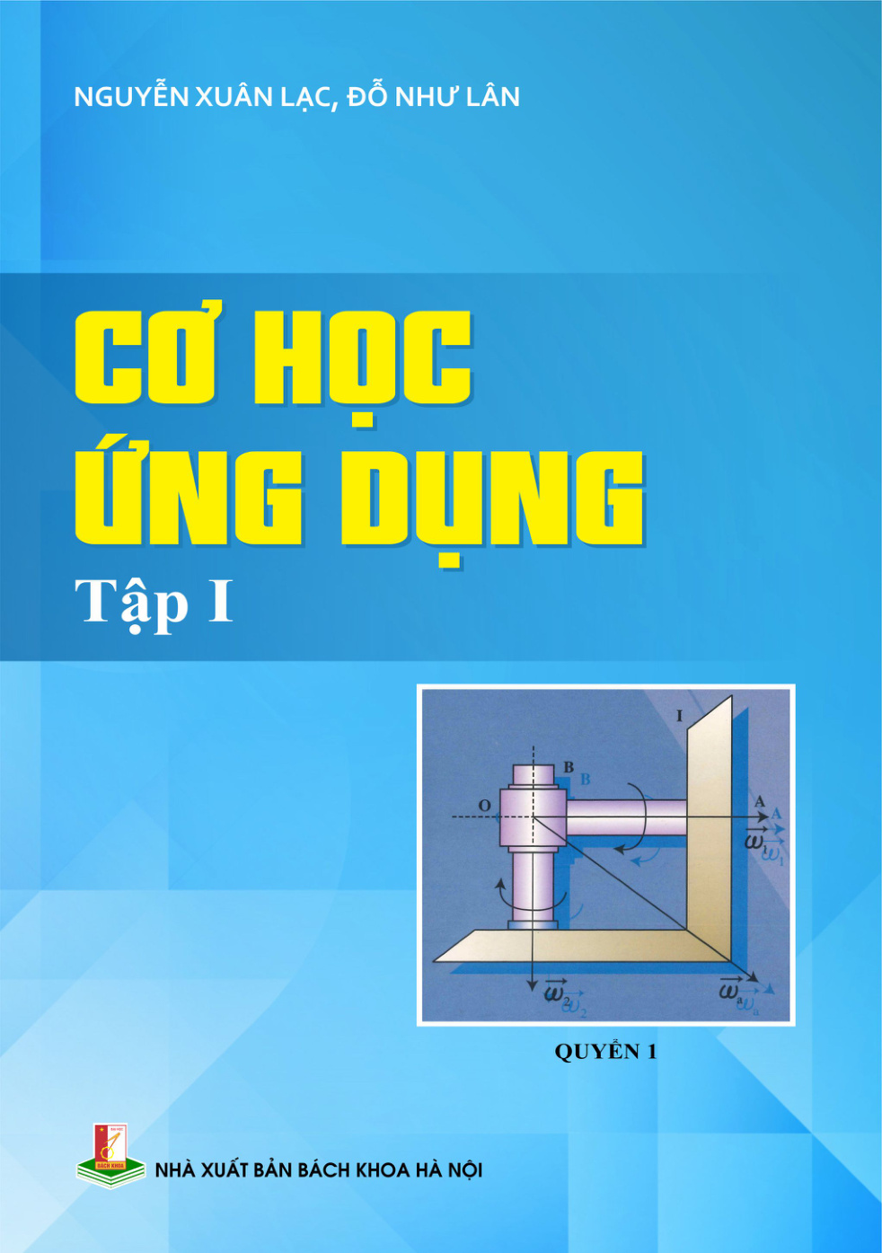 Cơ học ứng dụng Tập I Quyển 1