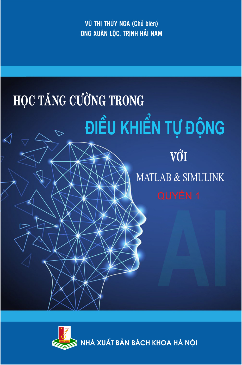 Học tăng cường trong điều khiển tự động với matlab & simulink Quyển 1