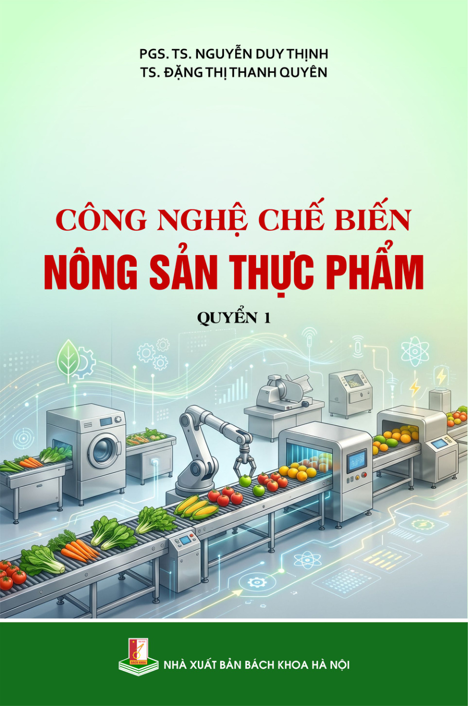 Công nghệ chế biến nông sản thực phẩm Quyển 1