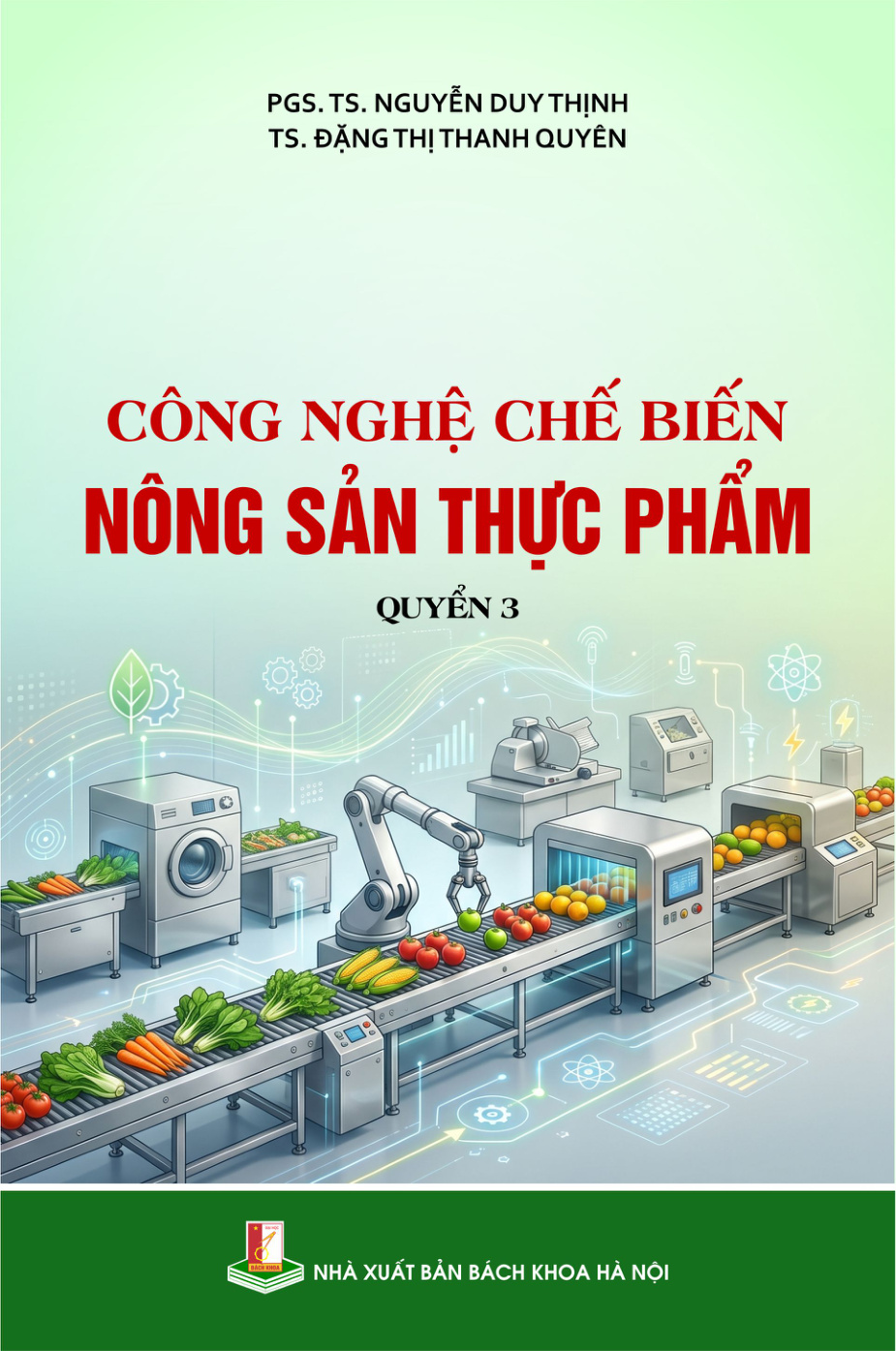 Công nghệ chế biến nông sản thực phẩm Quyển 3