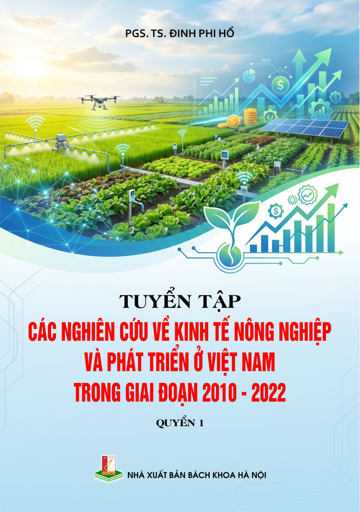 Tuyển tập các nghiên cứu về kinh tế nông nghiệp và phát triển ở Việt Nam trong giai đoạn 2010-2022 Quyển 1