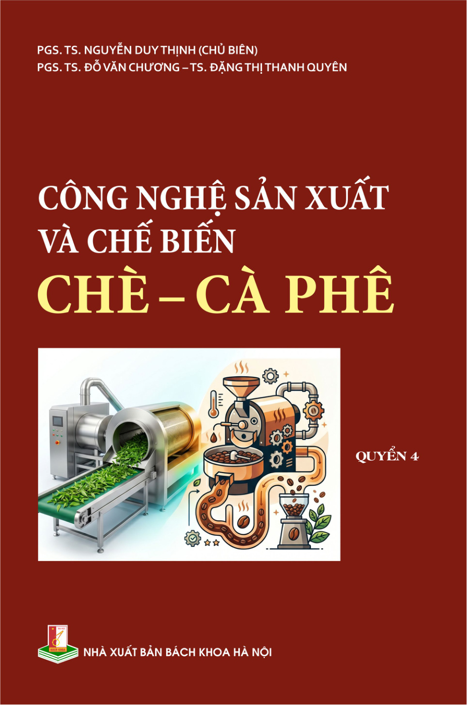 Công nghệ sản xuất và chế biến chè - cà phê Quyển 4