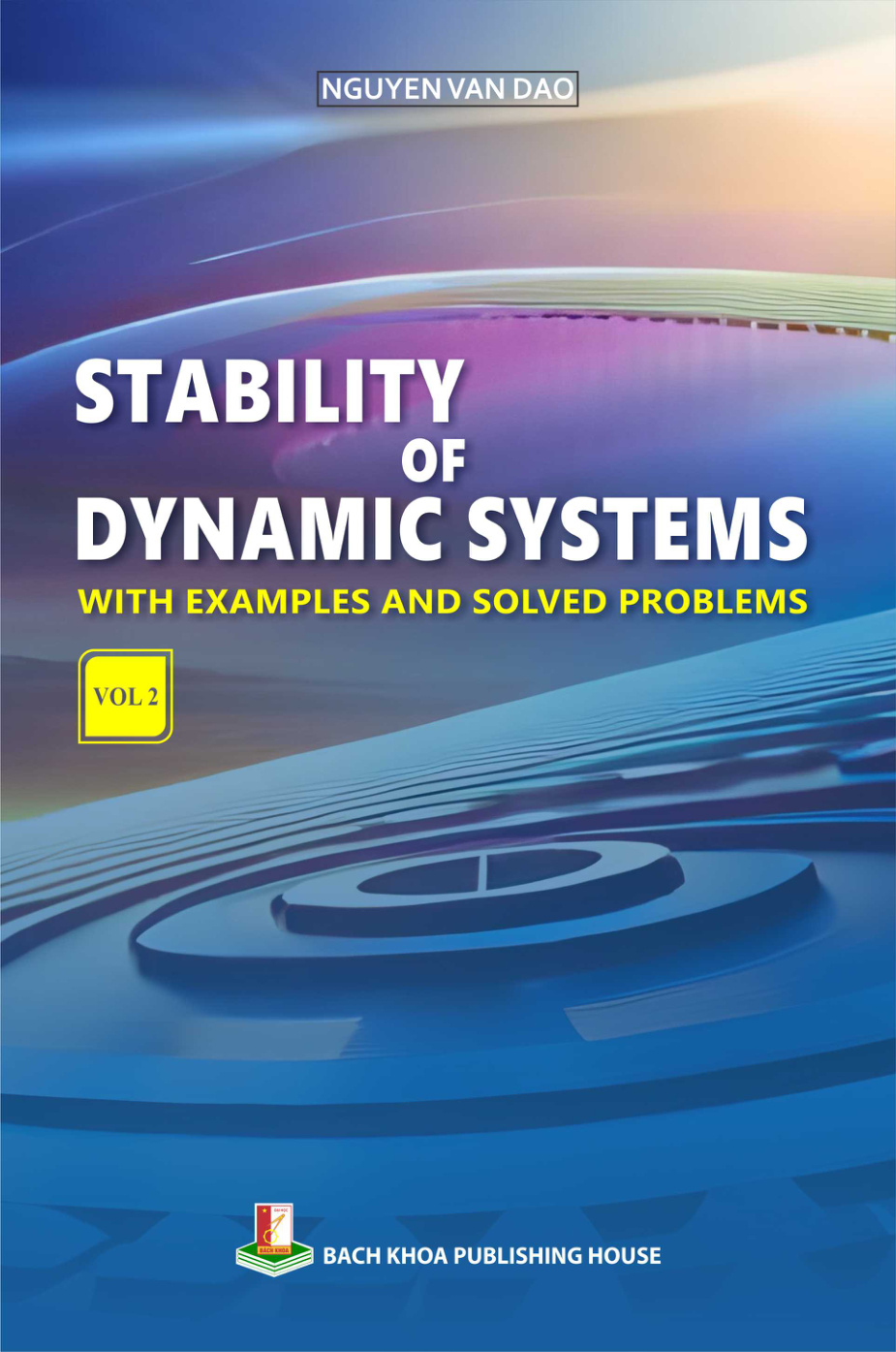 Stability of dynamic systems with examples and solved problems Vol 2