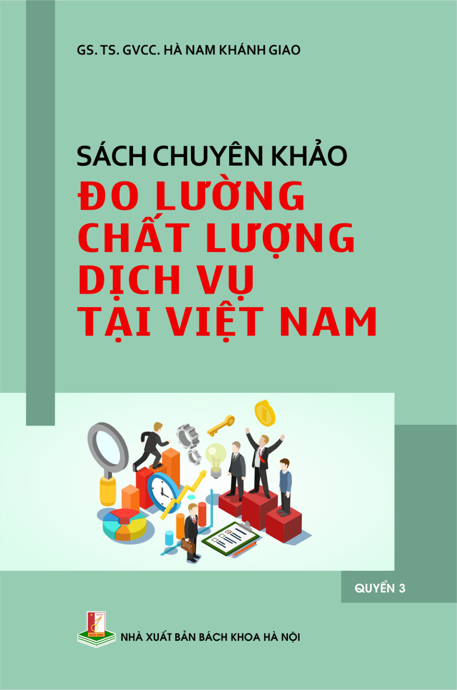 Sách chuyên khảo Đo lường chất lượng dịch vụ tại Việt Nam Quyển 3