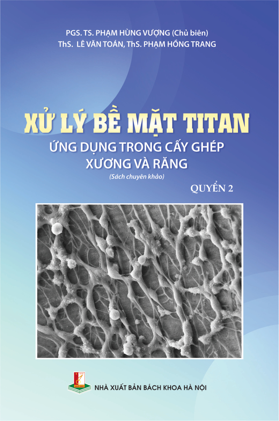 Xử lý bề mặt titan ứng dụng trong cấy ghép xương và răng Quyển 2
