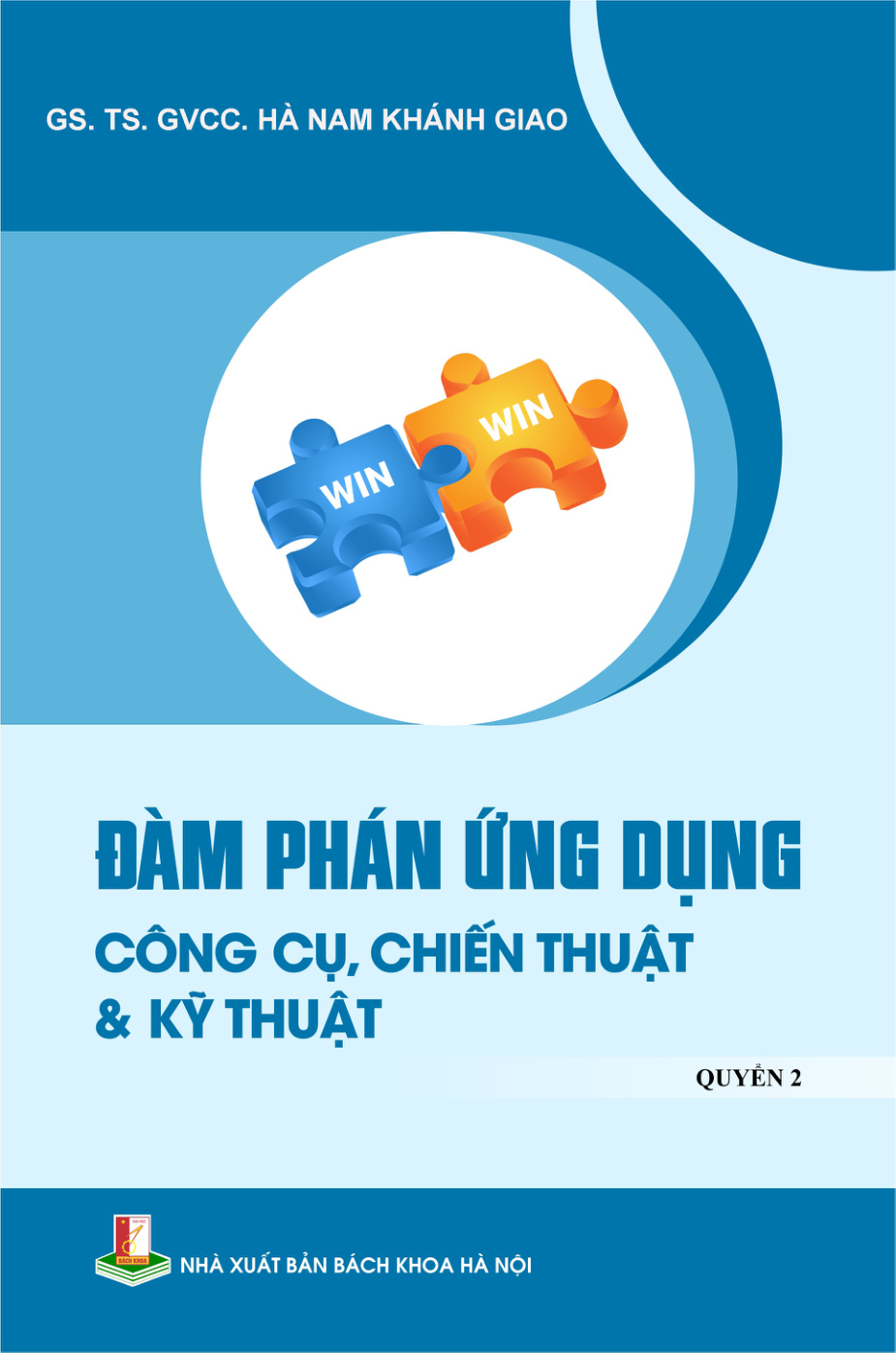 Đàm phán ứng dụng - Công cụ, chiến thuật & kỹ thuật Quyển 2