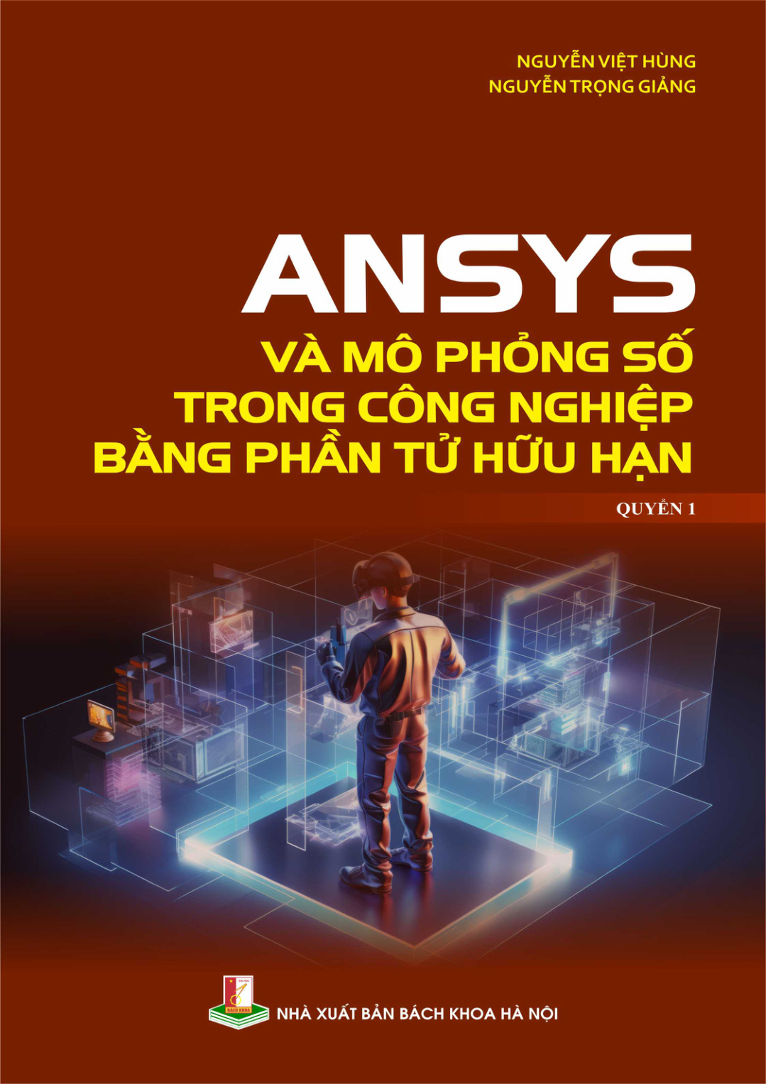 Ansys và mô phỏng số trong công nghiệp bằng phần tử hữu hạn Quyển 1