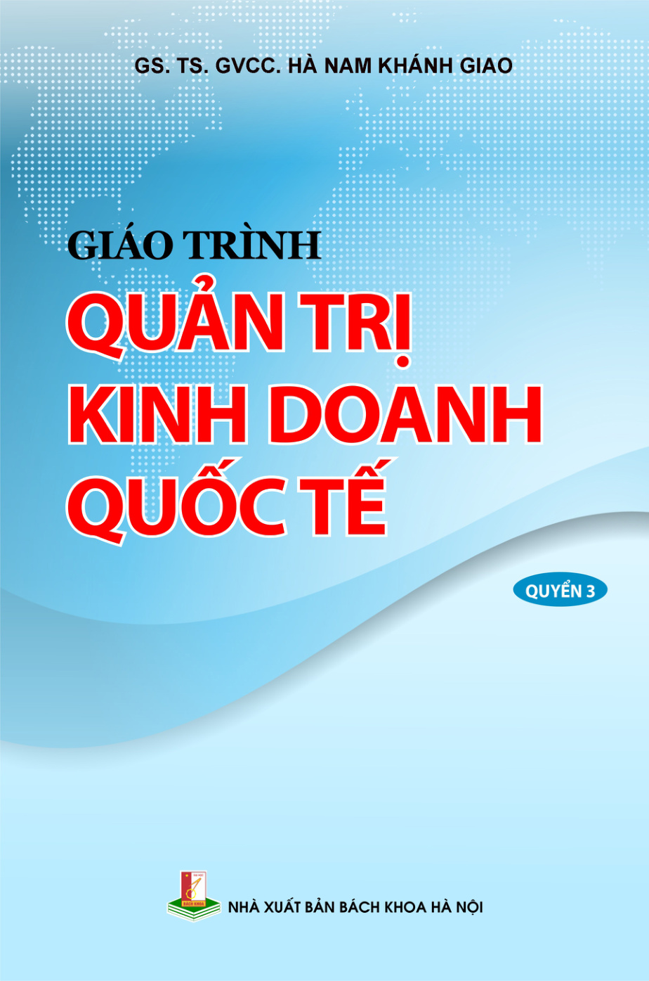 Giáo trình Quản trị kinh doanh quốc tế Quyển 3
