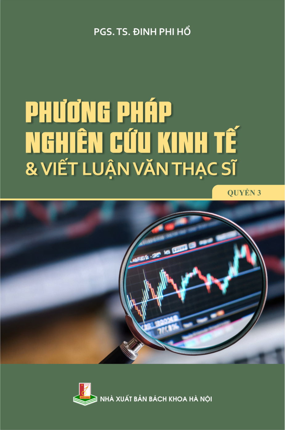 Phương pháp nghiên cứu kinh tế & viết luận văn thạc sĩ Quyển 3