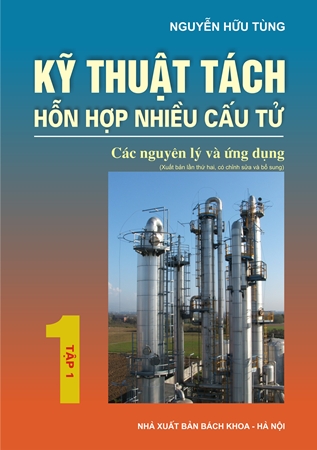 Kỹ thuật tách hỗn hợp nhiều cấu tử tập 1