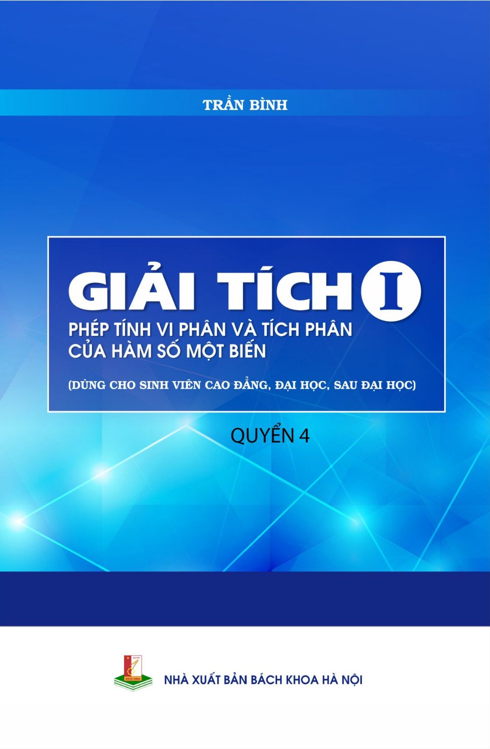 Giải tích I - Phép tính vi phân và tích phân của hàm số một biến Quyển 4