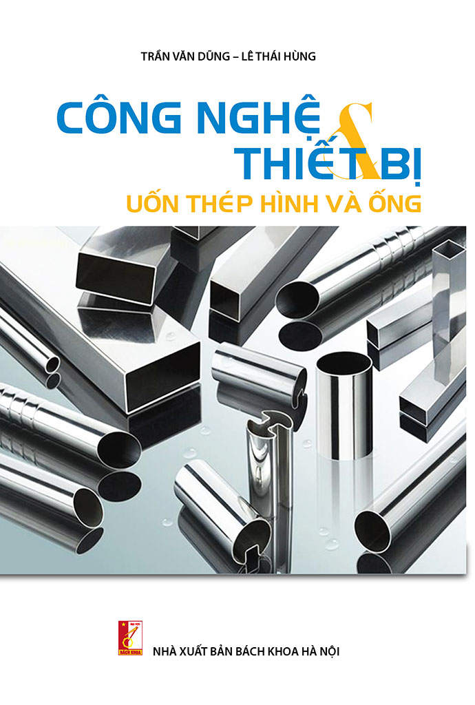 Công nghệ và thiết bị uốn thép hình và ống