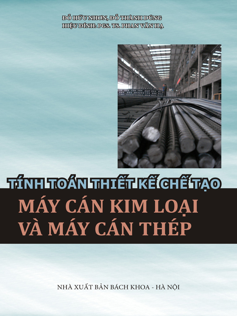 Tính toán thiết kế chế tạo máy cán kim loại và máy cán thép