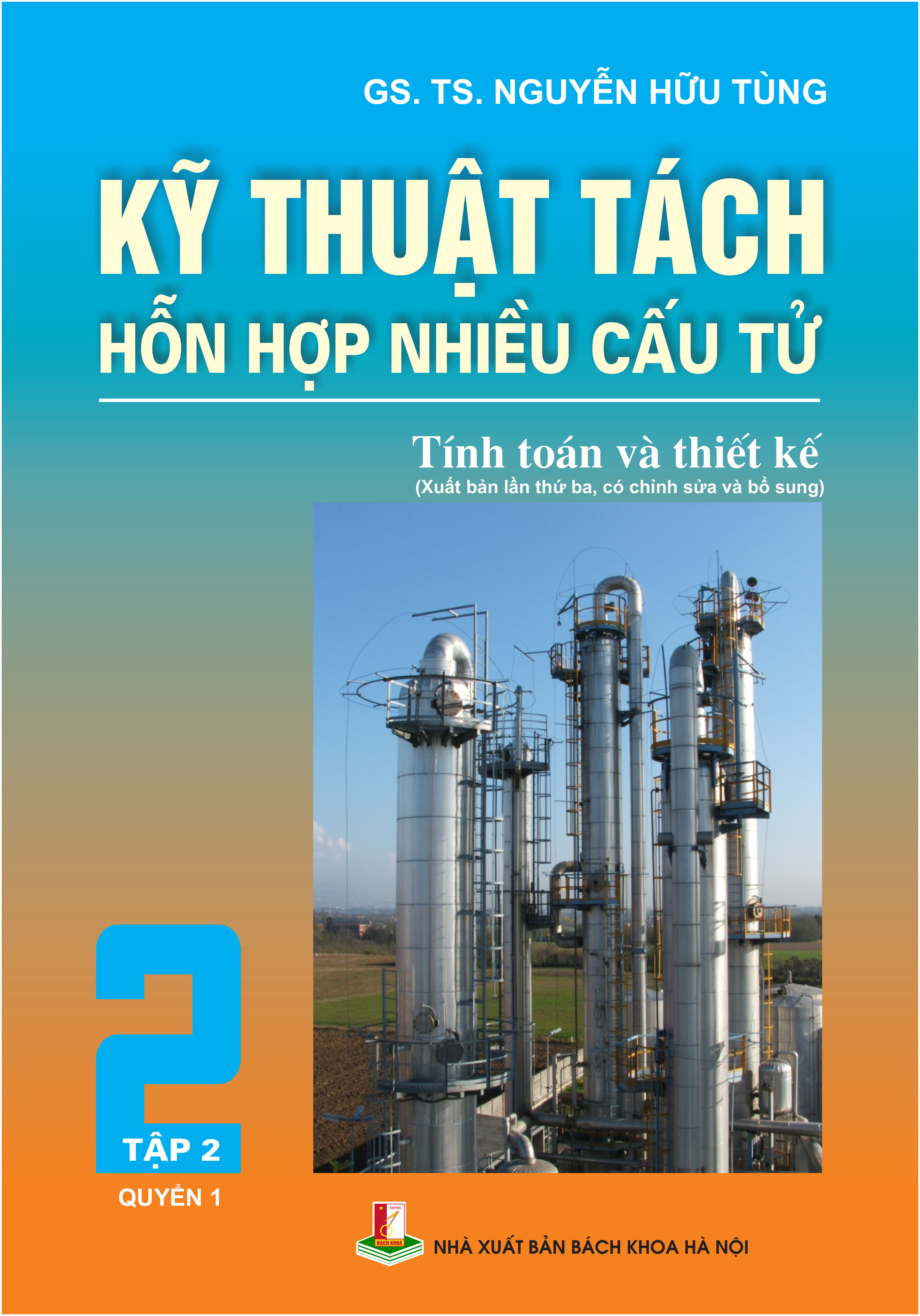 Kỹ thuật tách hỗn hợp nhiều cấu tử Tập 2 - Quyển 1