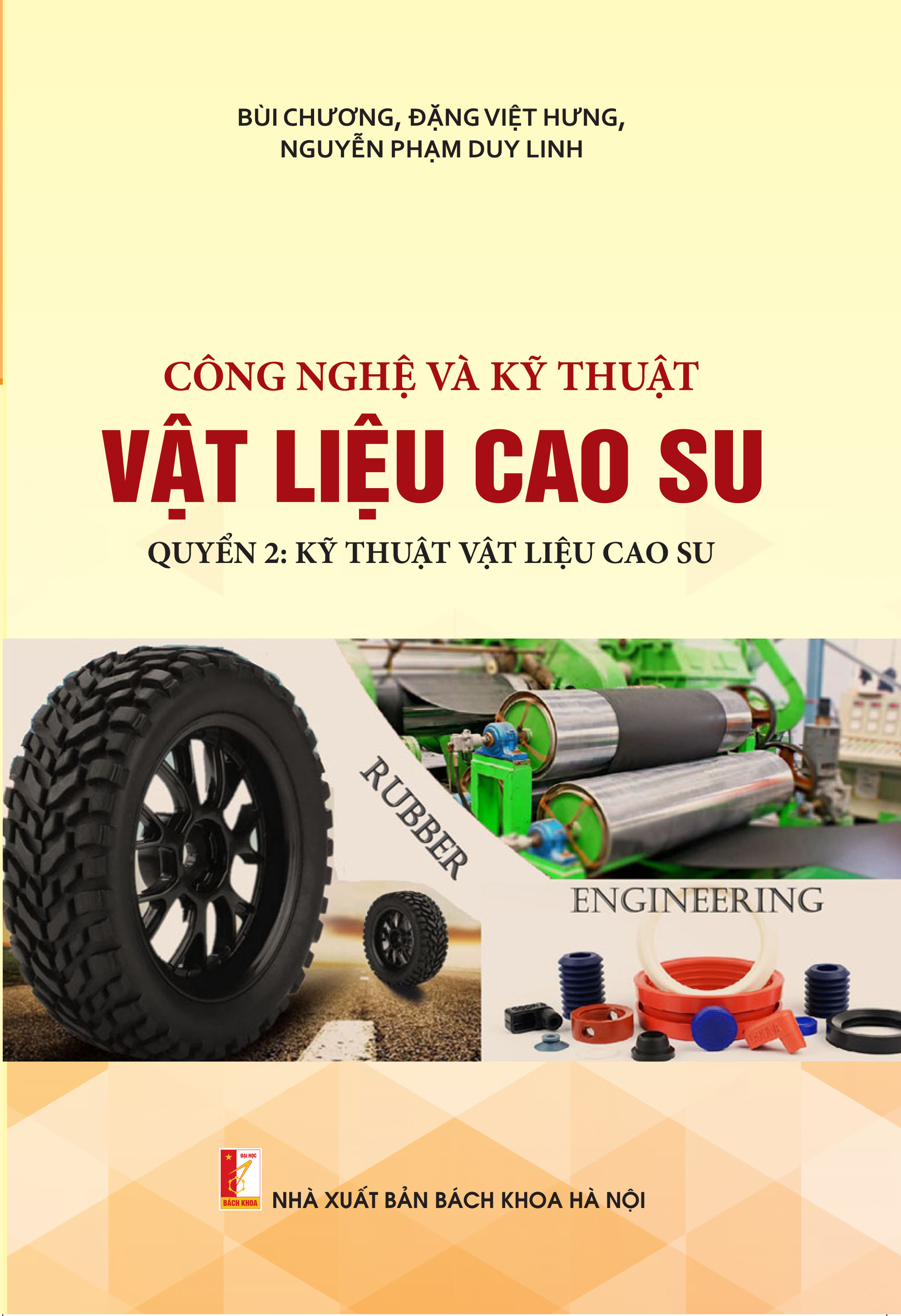 Công nghệ và kỹ thuật vật liệu cao su Quyển 2 Kỹ thuật vật liệu cao su