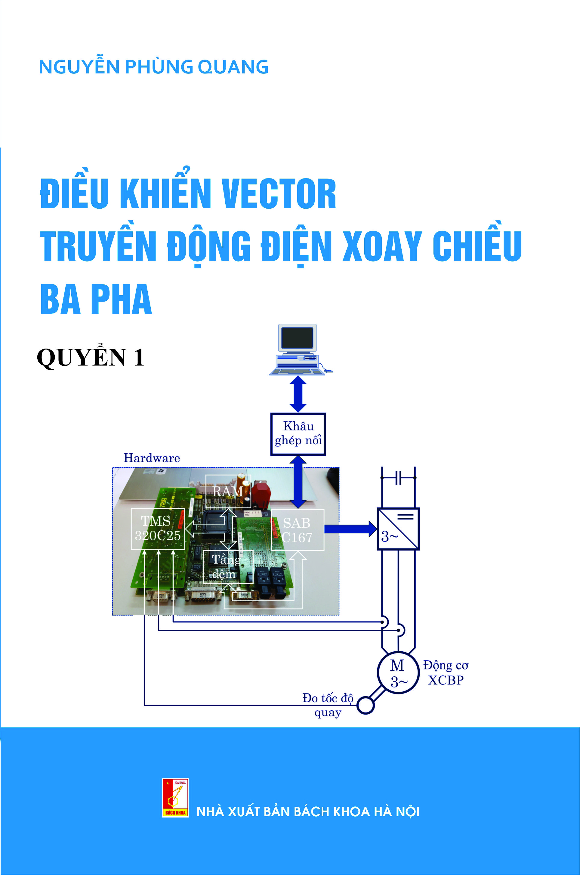 Điều khiển vector truyền động điện xoay chiều ba pha Quyển 1