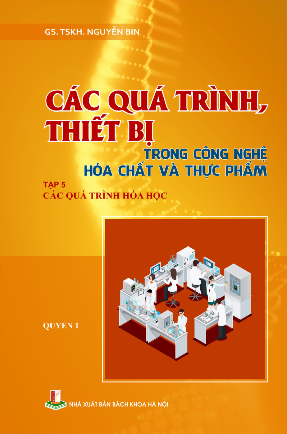 Các quá trình, thiết bị trong công nghệ hóa chất và thực phẩm Tập 5 Quyển 1