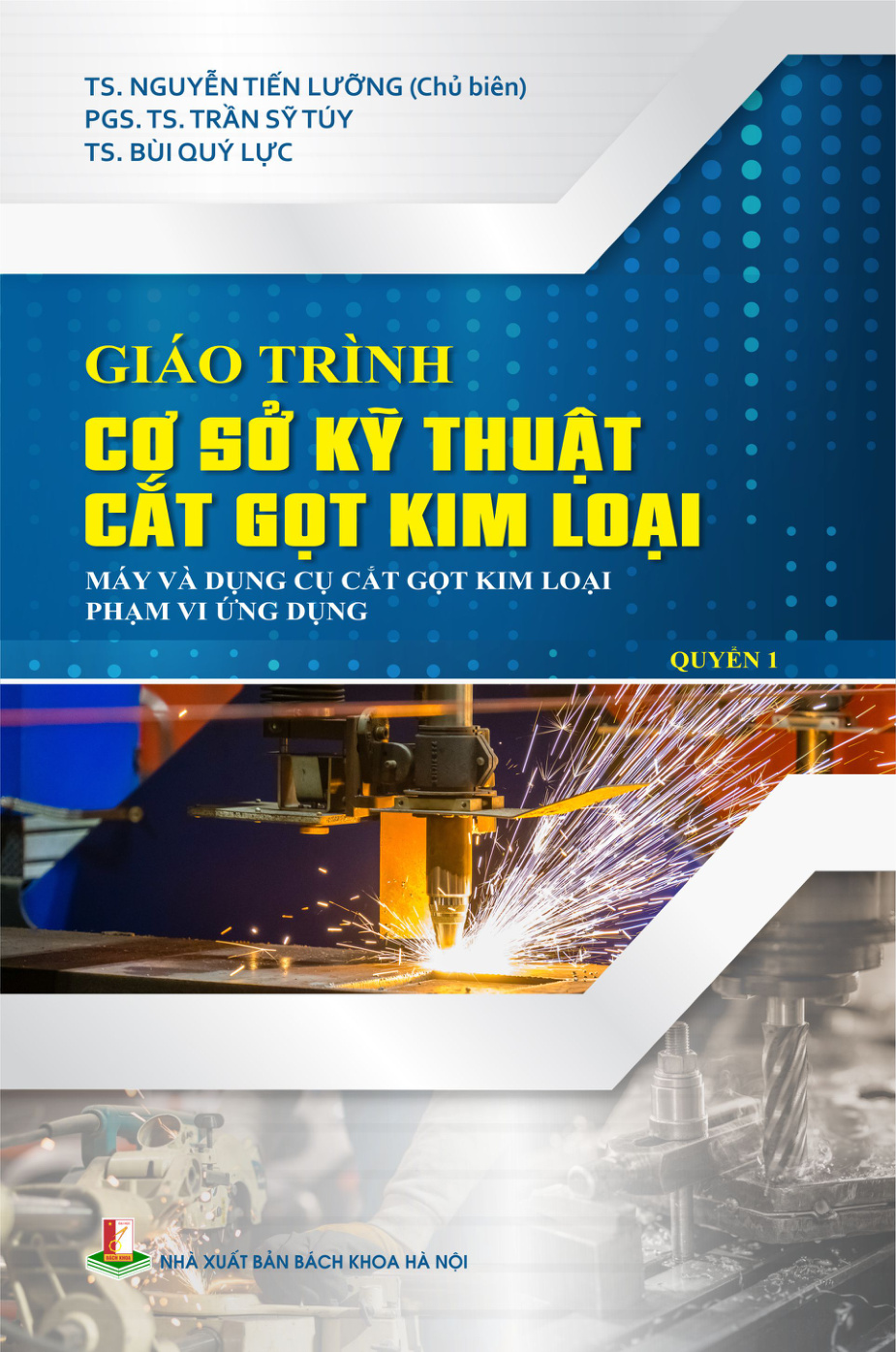 Giáo trình Cơ sở kỹ thuật cắt gọt kim loại Quyển 1