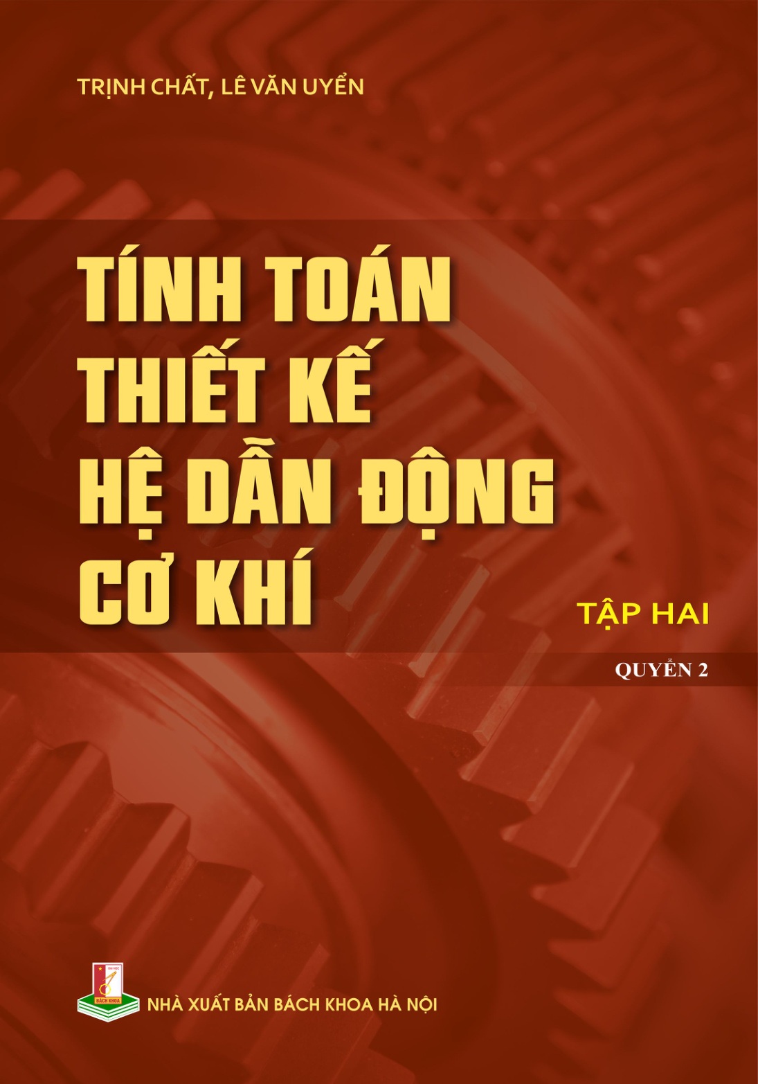 Tính toán thiết kế hệ dẫn động cơ khí Tập II Quyển 2