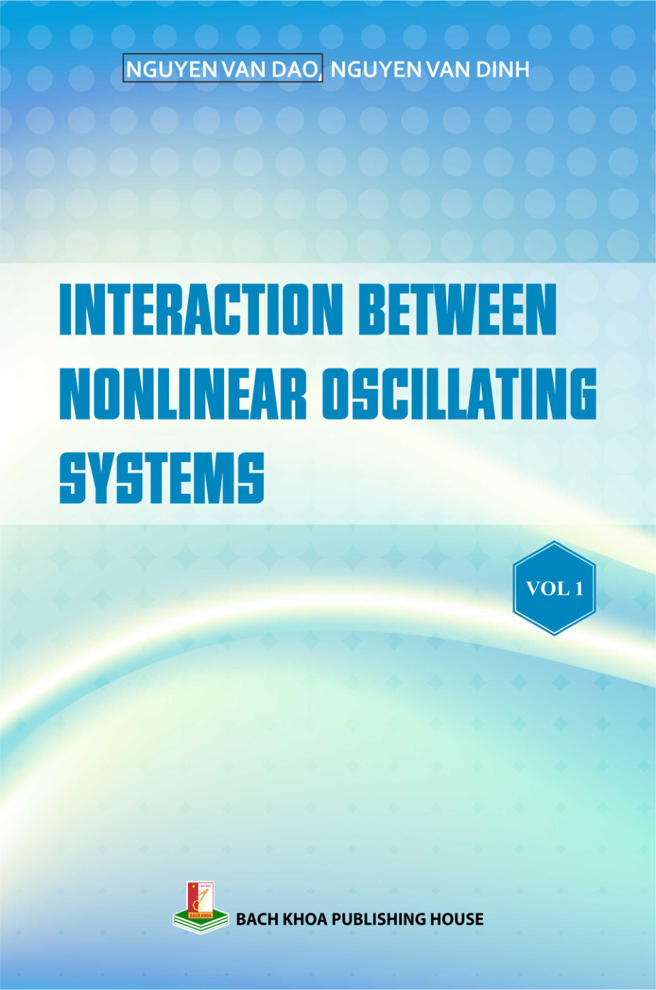 Interaction Between Nolinear oscillating systems Vol 1