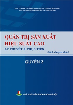 Quản trị sản xuất hiệu suất cao Lý thuyết & thực tiễn Quyển 3