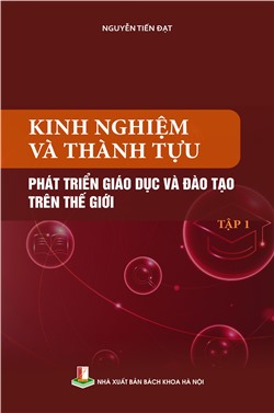 Kinh nghiệm và thành tựu phát triển Giáo dục và Đào tạo trên thế giới - Tập 1 Quyển 2