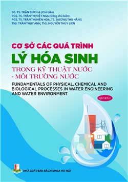 Cơ sở các quá trình lý hoá sinh trong kỹ thuật nước – môi trường nước  Quyển 1