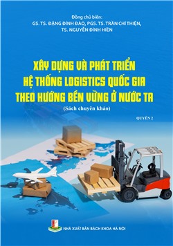 Xây dựng và phát triển hệ thống Logistics quốc gia theo hướng bền vững ở nước ta Quyển 2