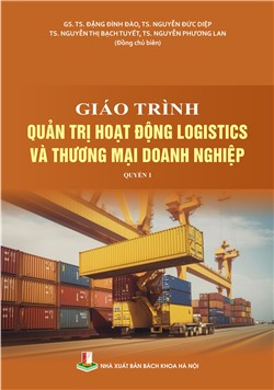 Giáo trình Quản trị hoạt động Logistics & thương mại doanh nghiệp Quyển 1